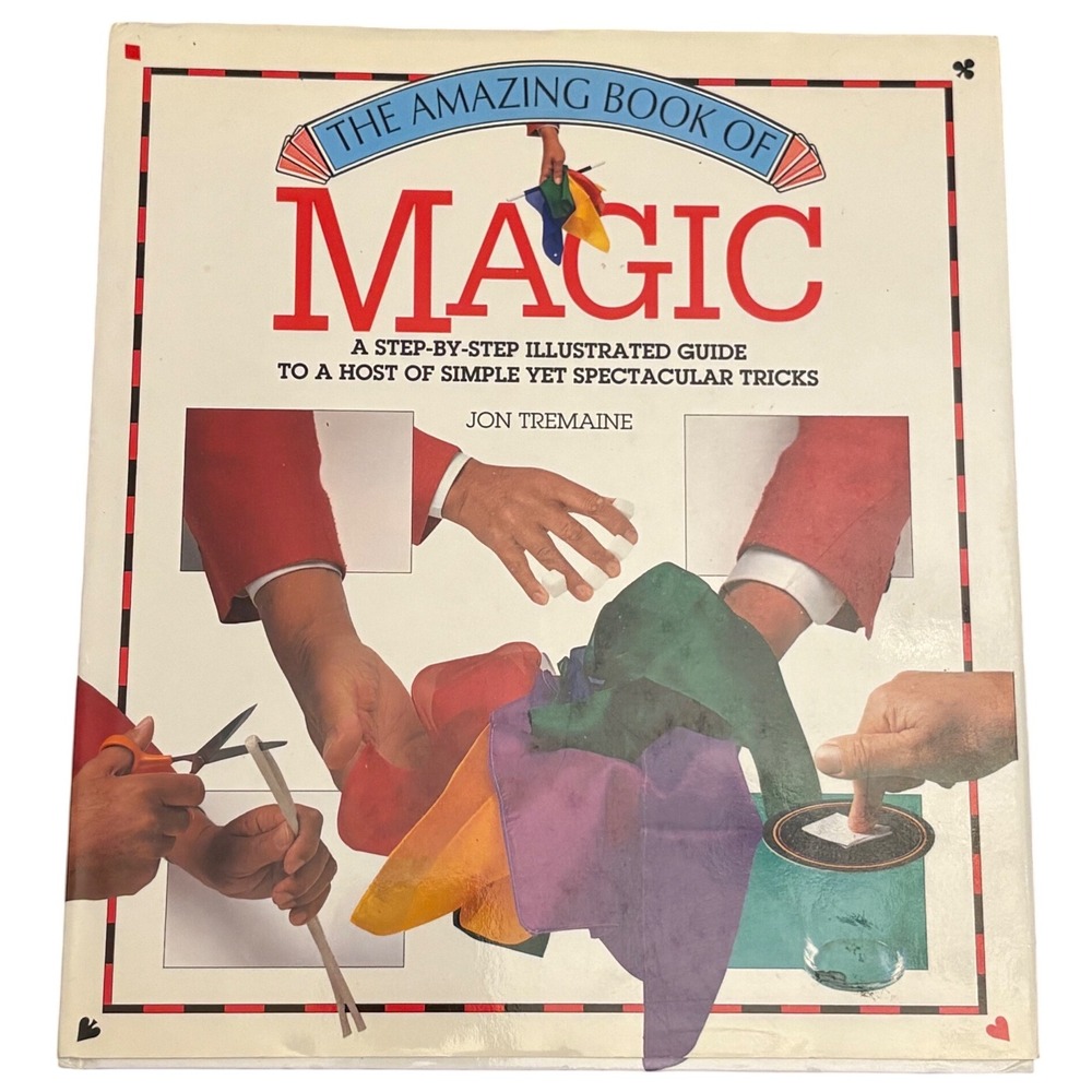 The Amazing Book of Magic Step by Step Illustrated Guide Jon Tremaine Tricks‎